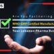 Are You Partnering with a WHO-GMP Certified Manufacturer for Your Lebanon Pharma Business_