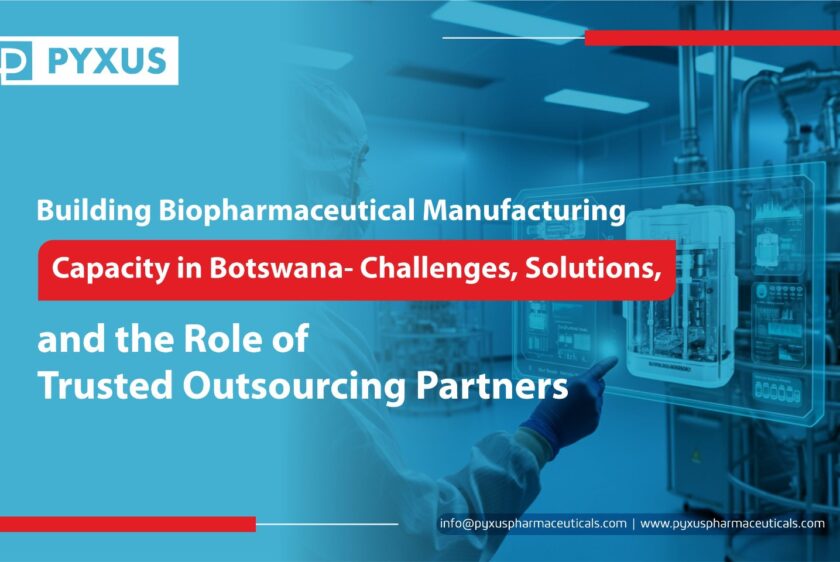 Building Biopharmaceutical Manufacturing Capacity in Botswana: Challenges, Solutions, and the Role of Trusted Outsourcing Partners