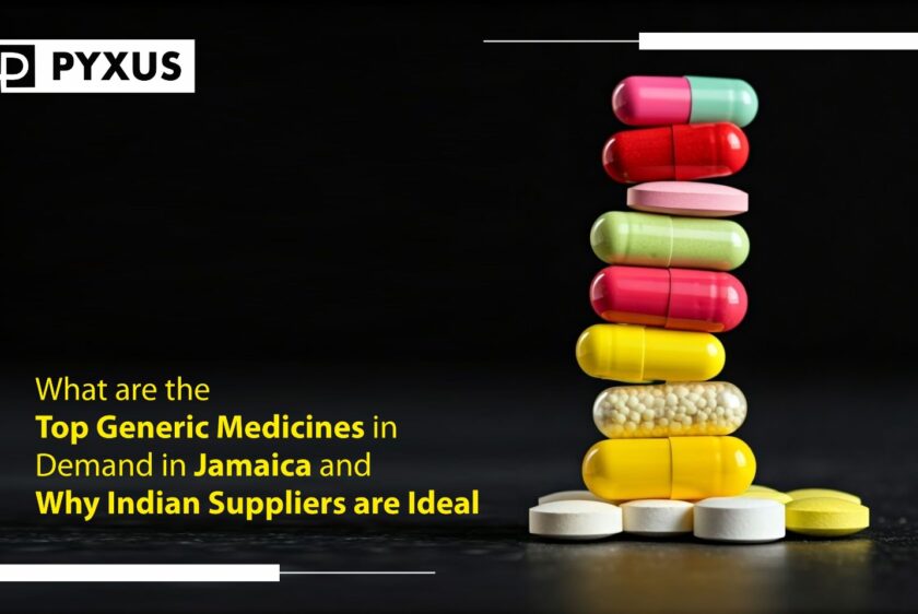 What Are the Top Generic Medicines in Demand in Jamaica and Why Indian Suppliers Are Ideal?