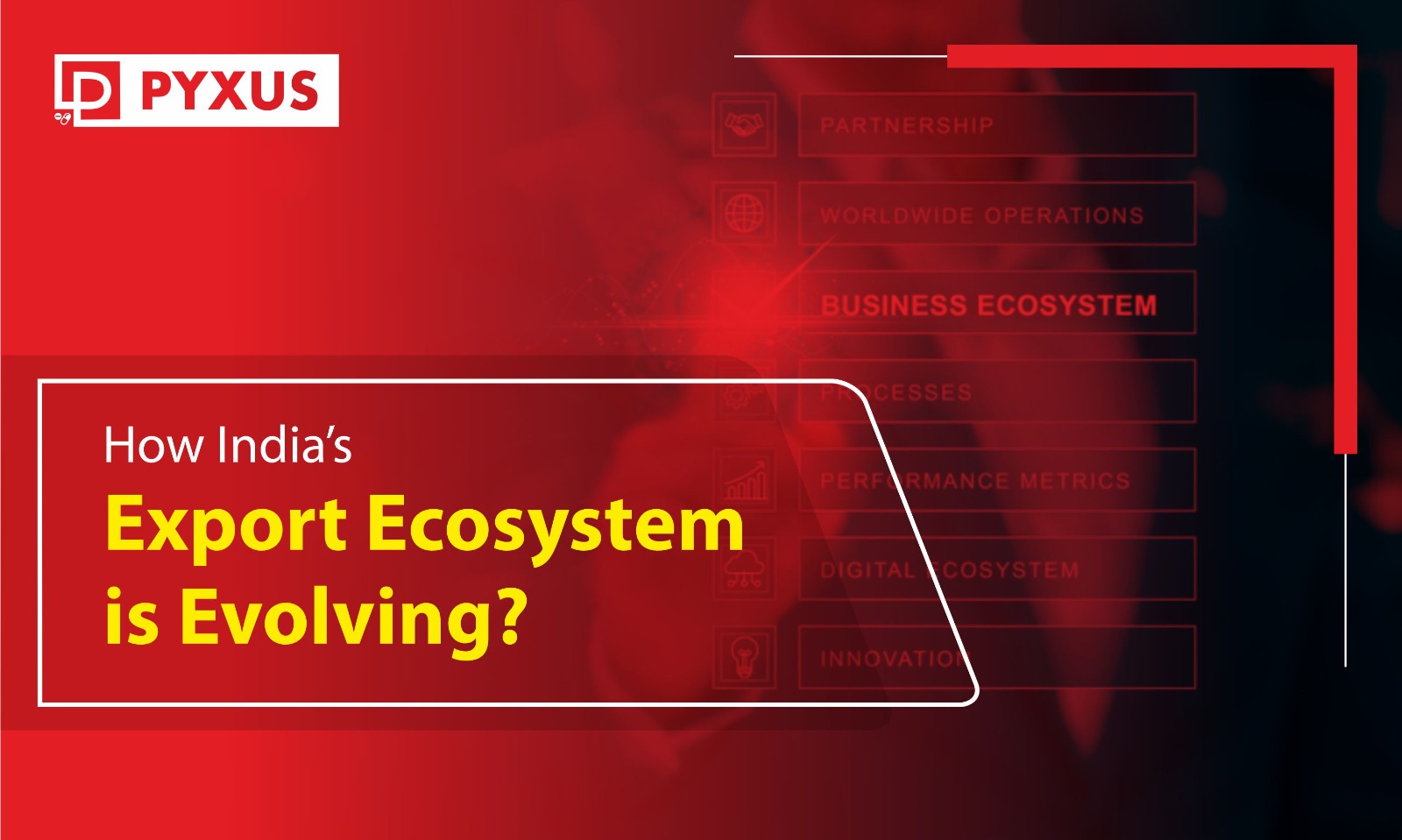 How India’s Export Ecosystem Is Evolving