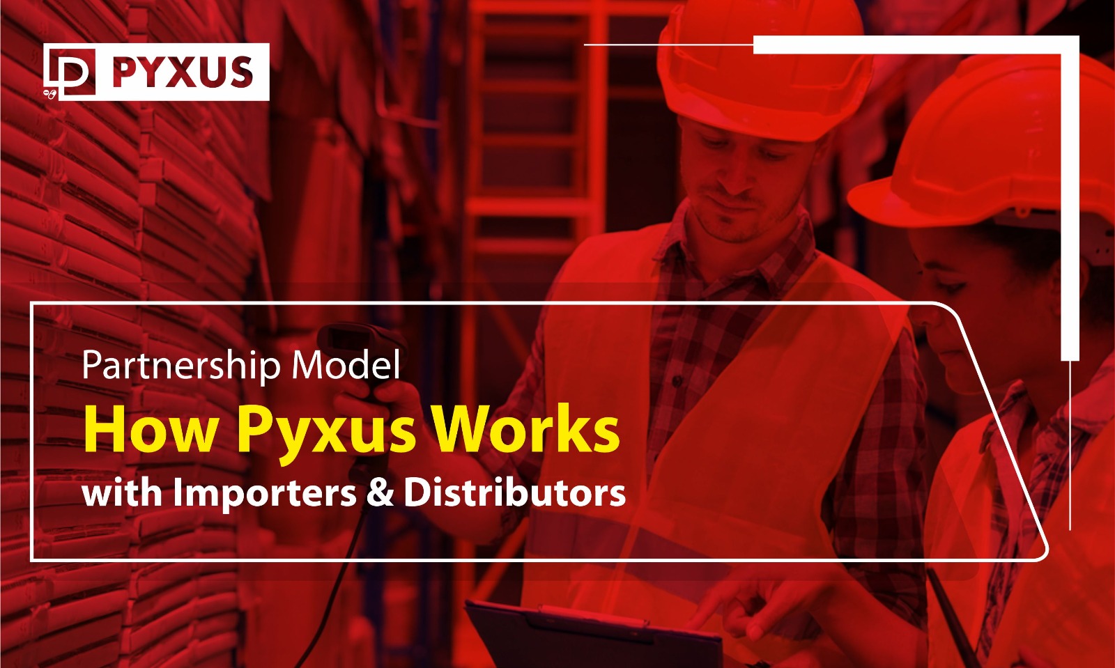 Partnership Model – How Pyxus Works with Importers & Distributors