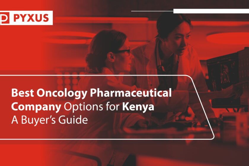 Best Oncology Pharmaceutical Company Options for Kenya: A Buyer’s Guide
