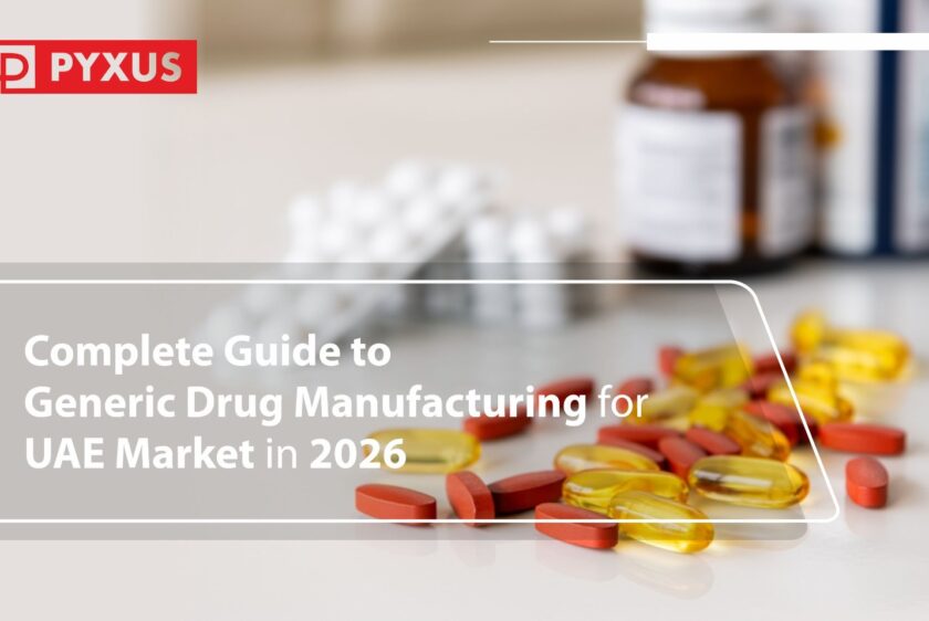 Complete Guide to Generic Drug Manufacturing for UAE Market in 2026