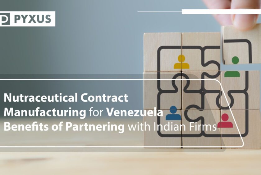 Nutraceutical Contract Manufacturing for Venezuela: Benefits of Partnering with Indian Firms