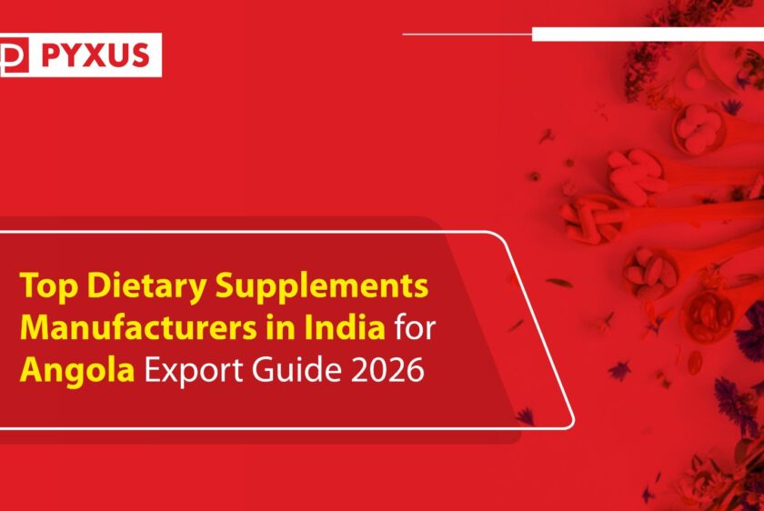 Top Dietary Supplements Manufacturers in India for Angola: Export Guide 2026